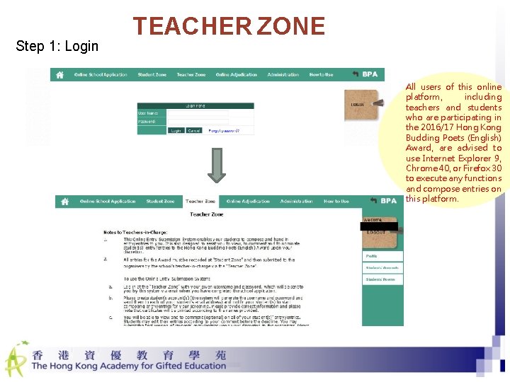 Step 1: Login TEACHER ZONE All users of this online platform, including teachers and