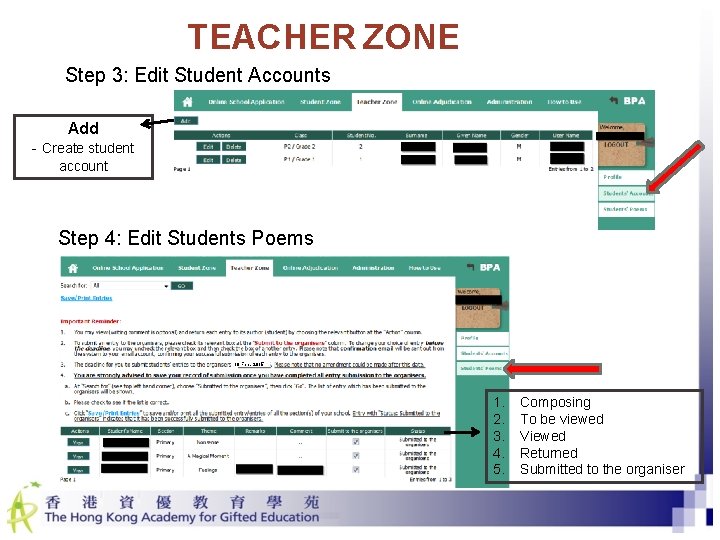 TEACHER ZONE Step 3: Edit Student Accounts Add - Create student account Step 4: