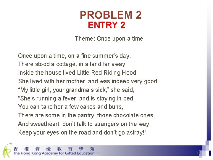 PROBLEM 2 ENTRY 2 Theme: Once upon a time, on a fine summer’s day,