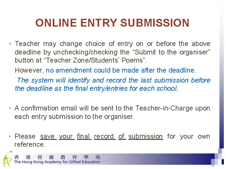 ONLINE ENTRY SUBMISSION • Teacher may change choice of entry on or before the