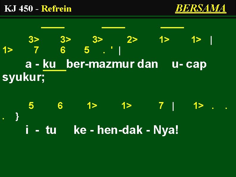 BERSAMA KJ 450 - Refrein 3> 7 1> 3> 6 3> 2> 5. '