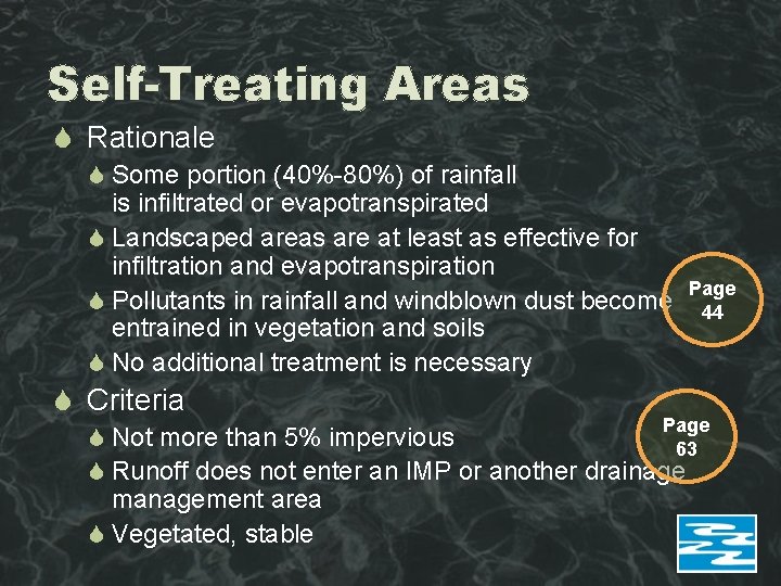 Self-Treating Areas Rationale Some portion (40%-80%) of rainfall is infiltrated or evapotranspirated Landscaped areas