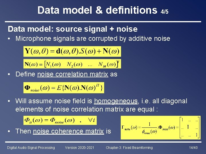 Data model & definitions 4/5 Data model: source signal + noise • Microphone signals