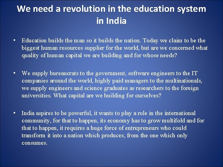 We need a revolution in the education system in India • Education builds the