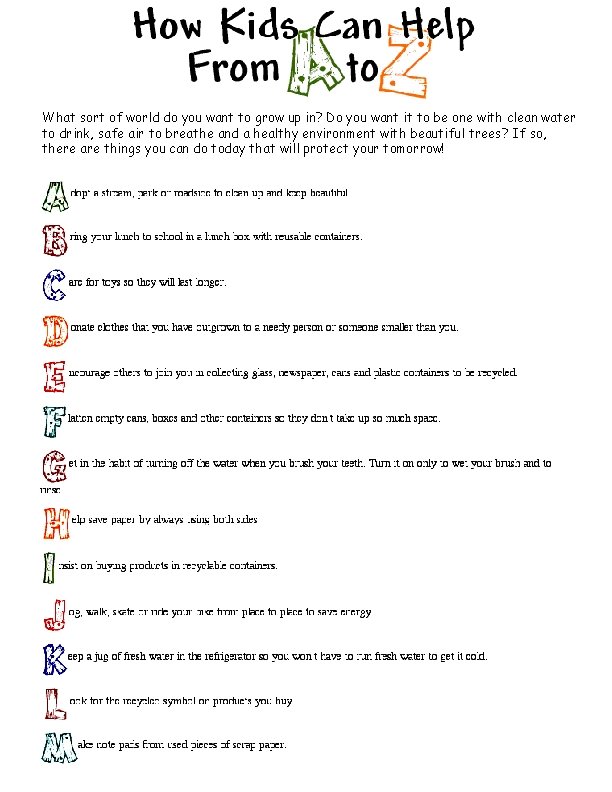 How Kids Can Help What sort of world do you want to grow up