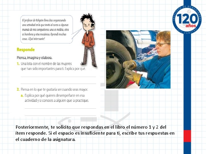 Posteriormente, te solicito que respondas en el libro el número 1 y 2 del