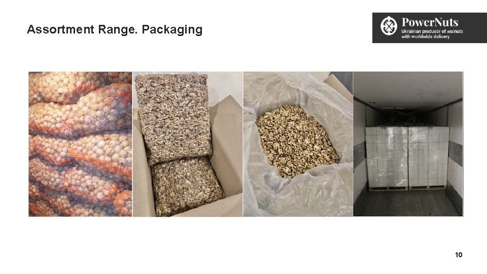 Assortment Range. Packaging 10 Assortment Range. Packaging 10
