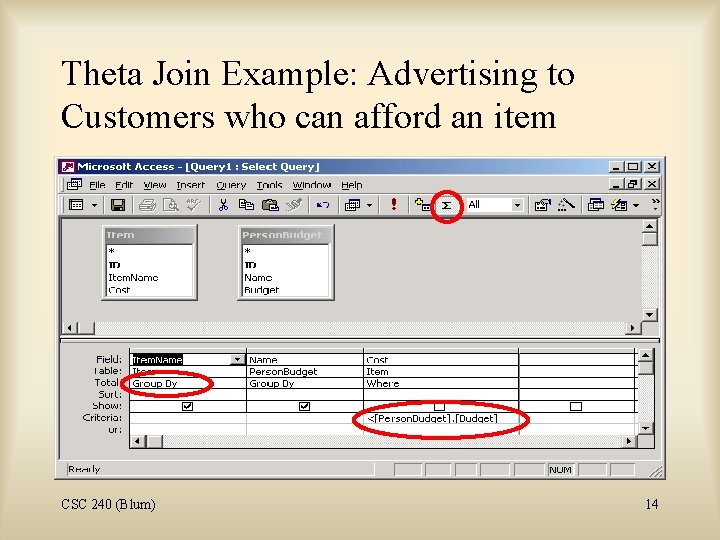 Theta Join Example: Advertising to Customers who can afford an item CSC 240 (Blum)