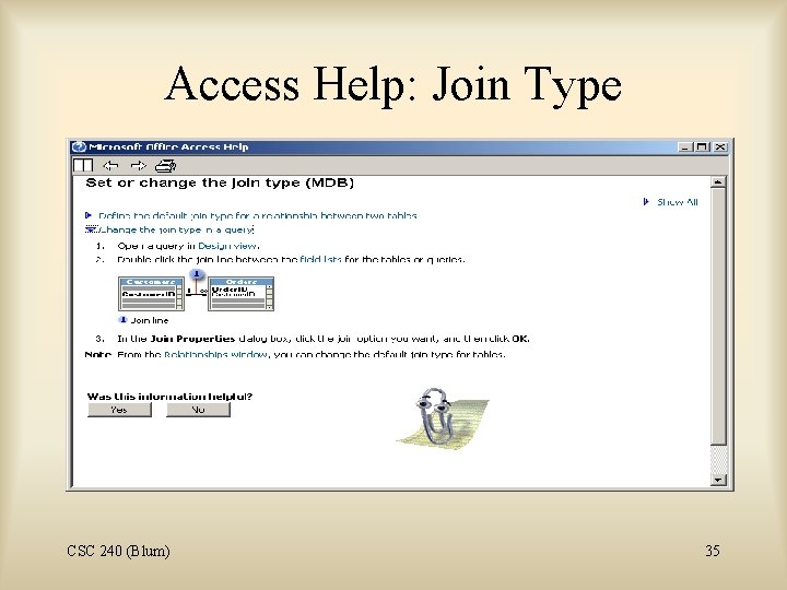Access Help: Join Type CSC 240 (Blum) 35 