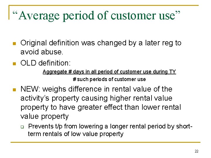 “Average period of customer use” n n Original definition was changed by a later