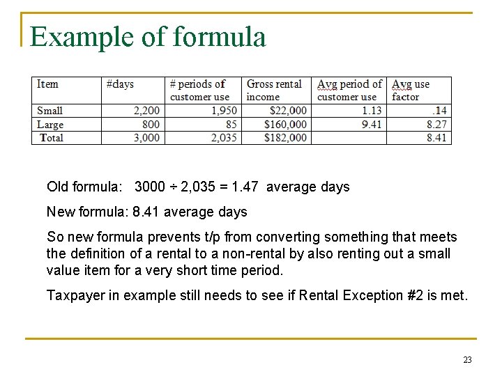 Example of formula Old formula: 3000 ÷ 2, 035 = 1. 47 average days