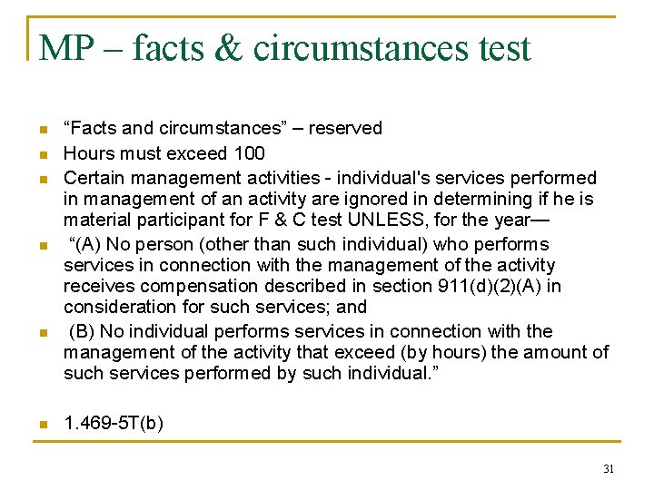 MP – facts & circumstances test n n n “Facts and circumstances” – reserved