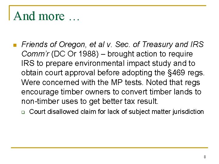 And more … n Friends of Oregon, et al v. Sec. of Treasury and