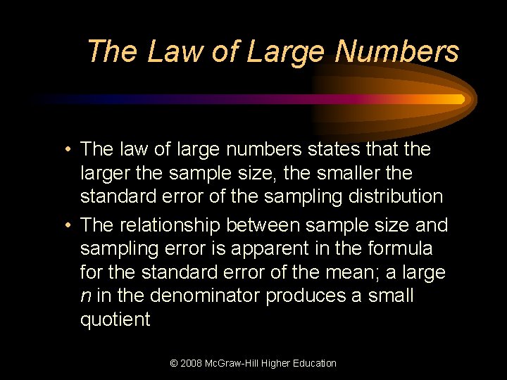 The Law of Large Numbers • The law of large numbers states that the