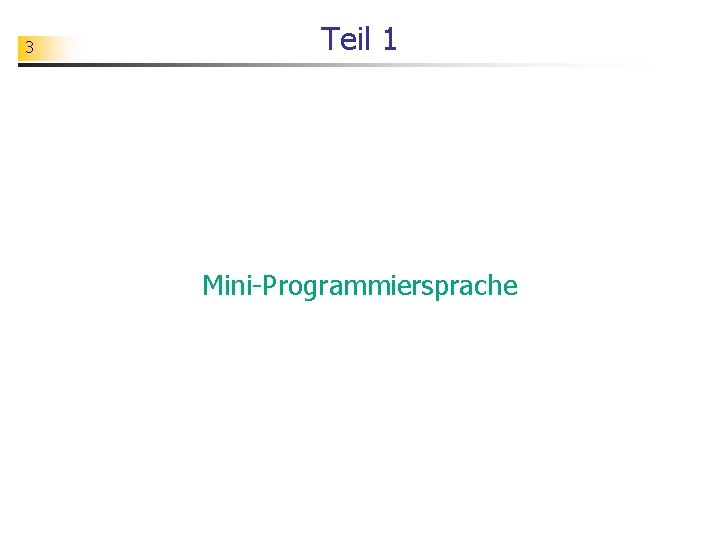 3 Teil 1 Mini-Programmiersprache 