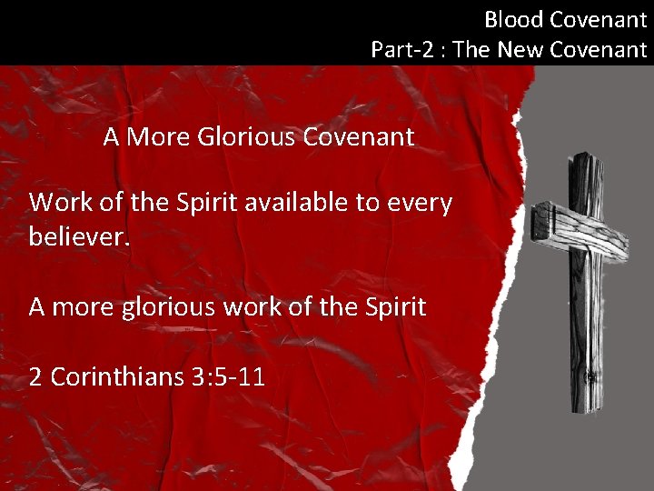 Blood Covenant Part-2 : The New Covenant A More Glorious Covenant Work of the
