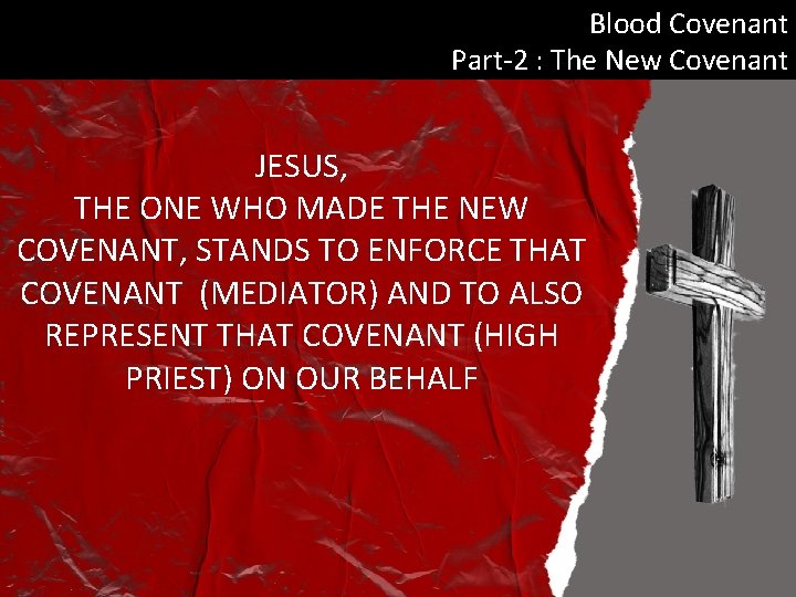 Blood Covenant Part-2 : The New Covenant JESUS, THE ONE WHO MADE THE NEW