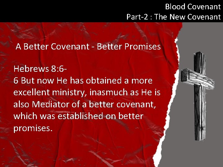 Blood Covenant Part-2 : The New Covenant A Better Covenant - Better Promises Hebrews