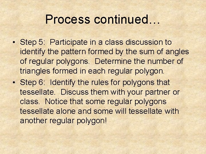 Process continued… • Step 5: Participate in a class discussion to identify the pattern