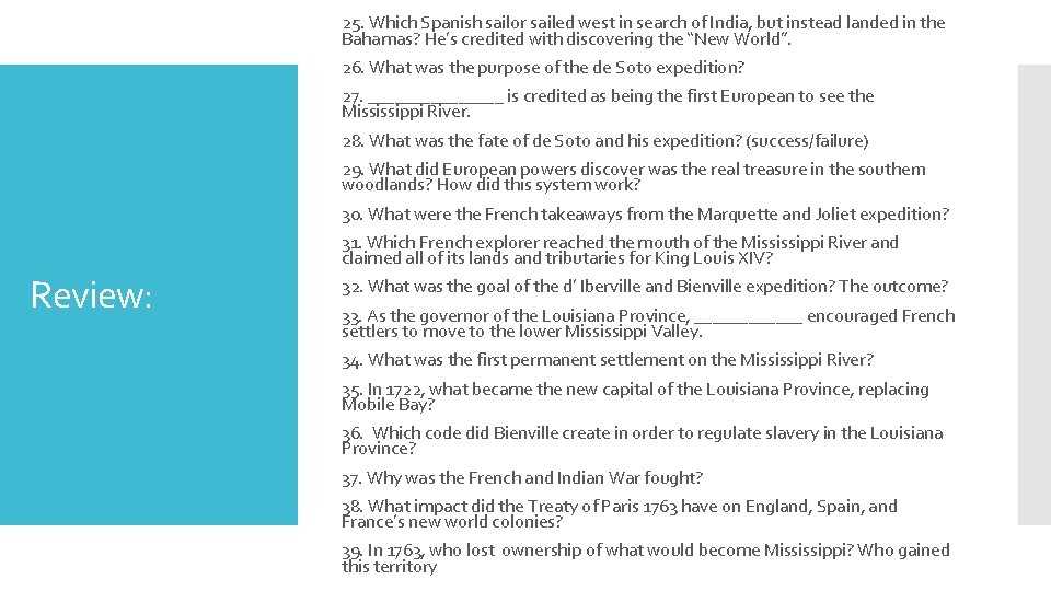 25. Which Spanish sailor sailed west in search of India, but instead landed in