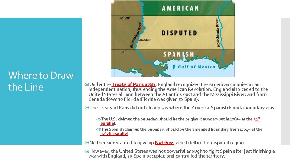 Where to Draw the Line Under the Treaty of Paris 1783, England recognized the
