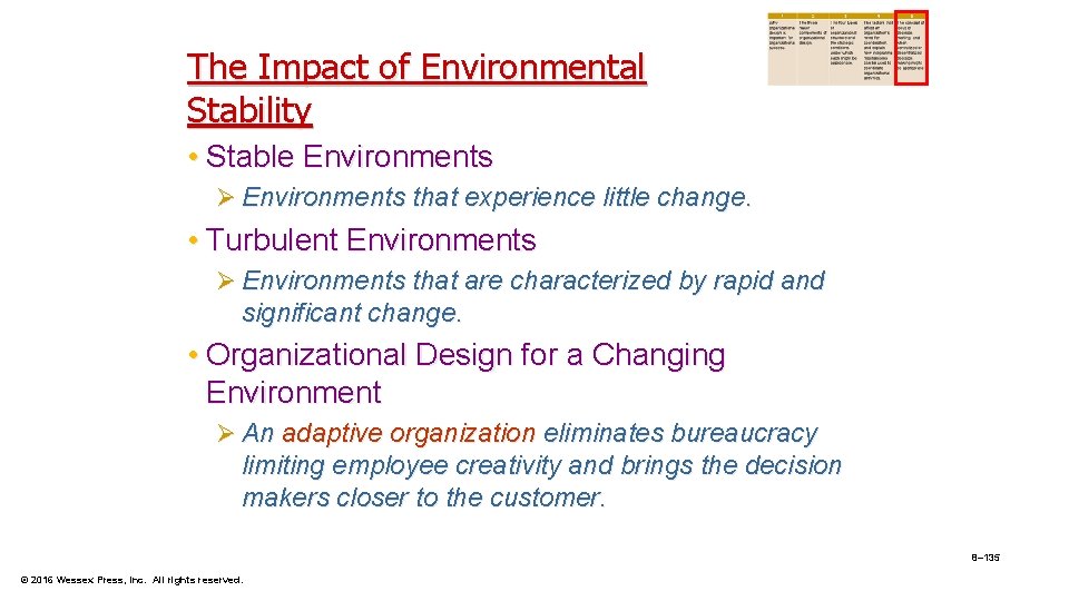 The Impact of Environmental Stability • Stable Environments Ø Environments that experience little change.