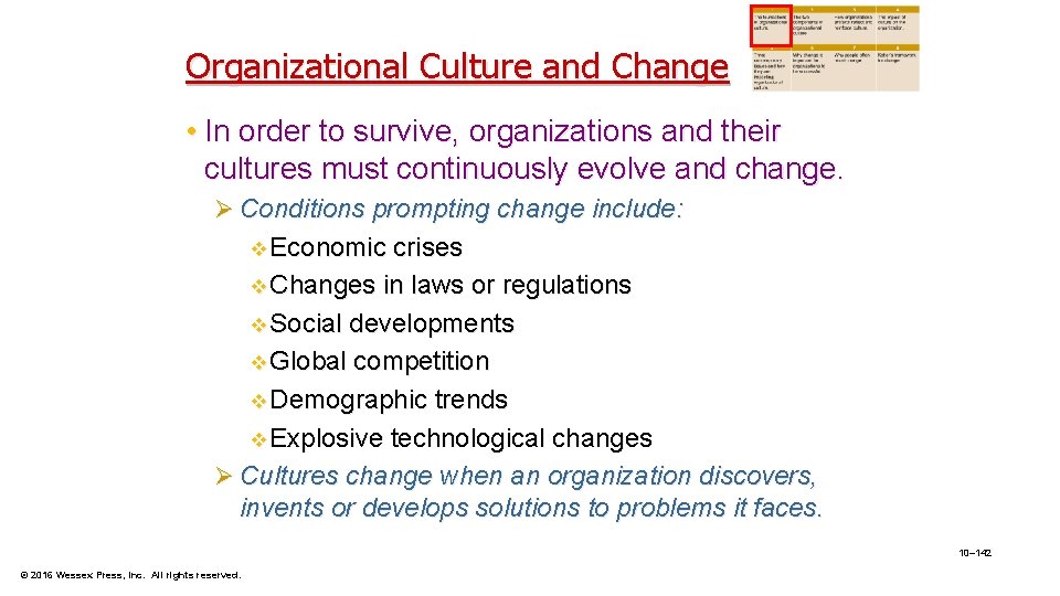Organizational Culture and Change • In order to survive, organizations and their cultures must