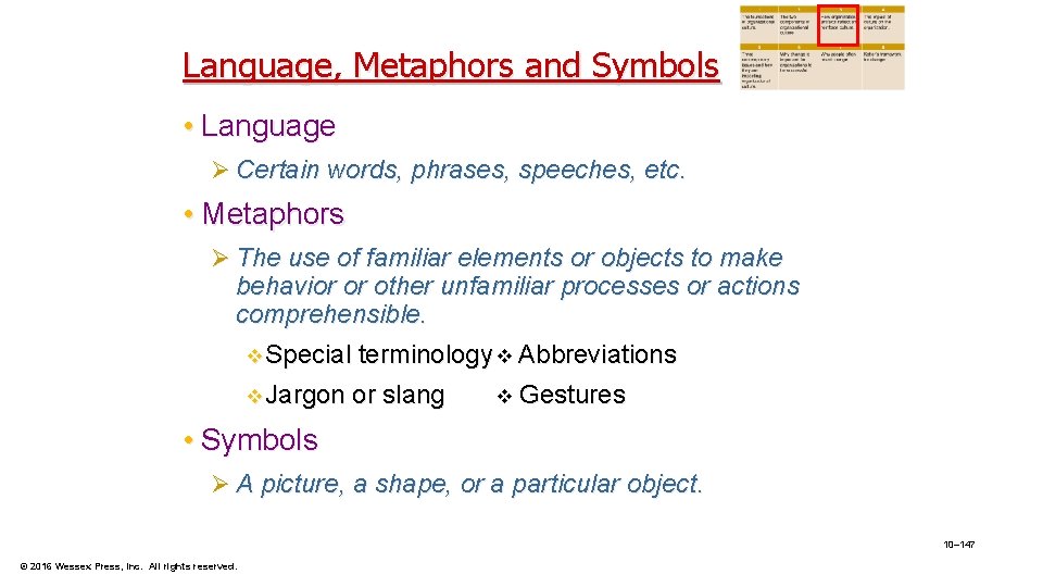 Language, Metaphors and Symbols • Language Ø Certain words, phrases, speeches, etc. • Metaphors