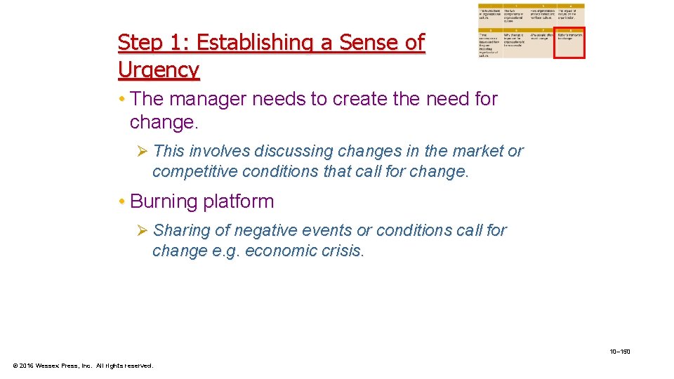 Step 1: Establishing a Sense of Urgency • The manager needs to create the