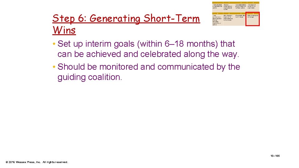 Step 6: Generating Short-Term Wins • Set up interim goals (within 6– 18 months)