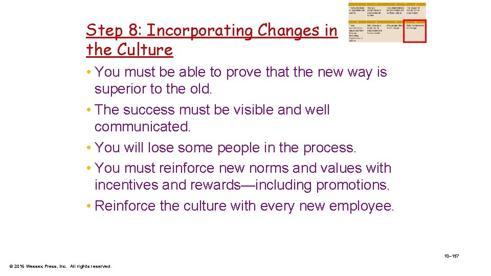 Step 8: Incorporating Changes in the Culture • You must be able to prove