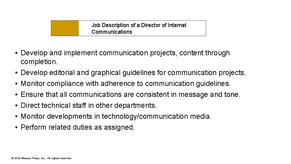 Job Description of a Director of Internet Communications • Develop and implement communication projects,