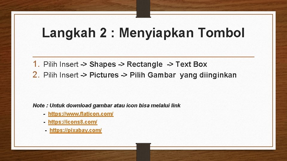 Langkah 2 : Menyiapkan Tombol 1. Pilih Insert -> Shapes -> Rectangle -> Text