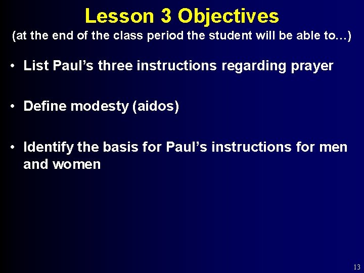 Lesson 3 Objectives (at the end of the class period the student will be