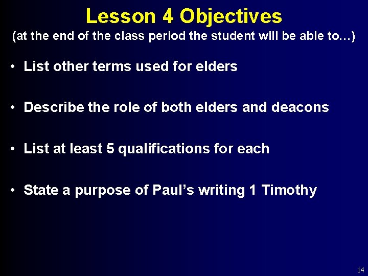 Lesson 4 Objectives (at the end of the class period the student will be