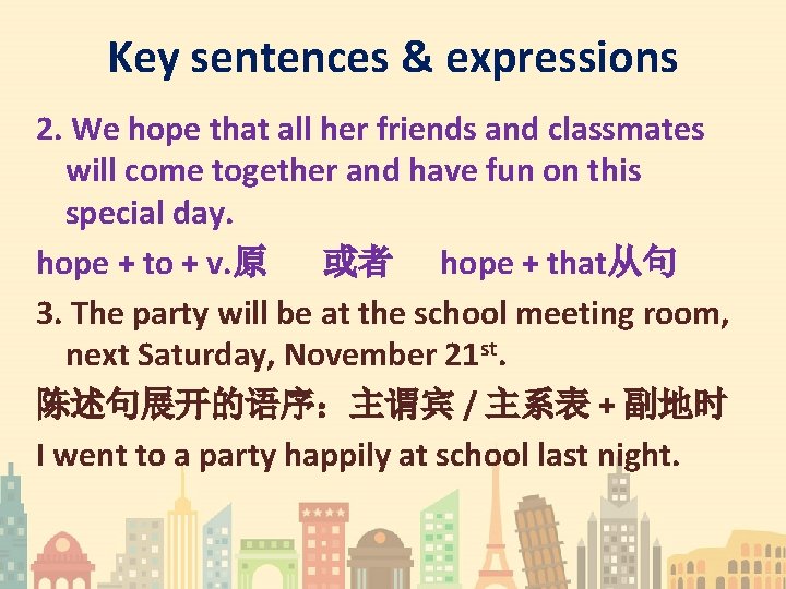 Key sentences & expressions 2. We hope that all her friends and classmates will