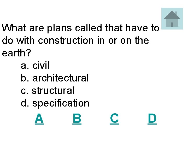 What are plans called that have to do with construction in or on the