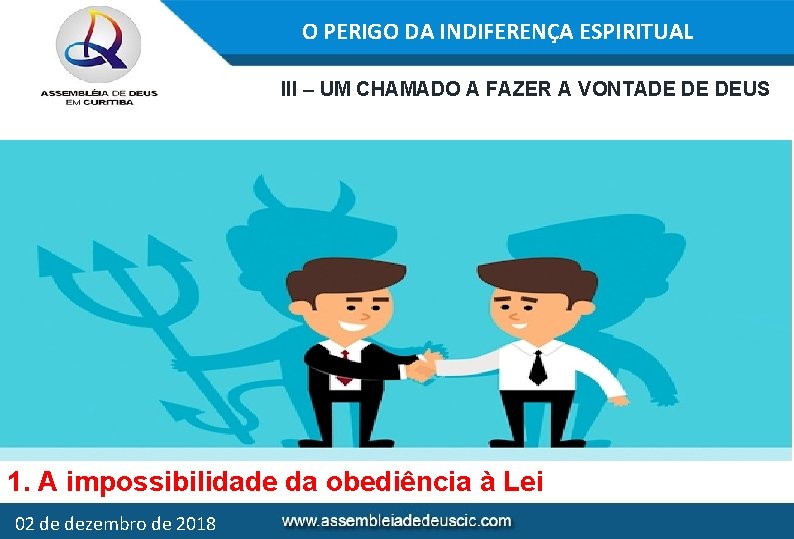 O PERIGO DA INDIFERENÇA ESPIRITUAL III – UM CHAMADO A FAZER A VONTADE DE