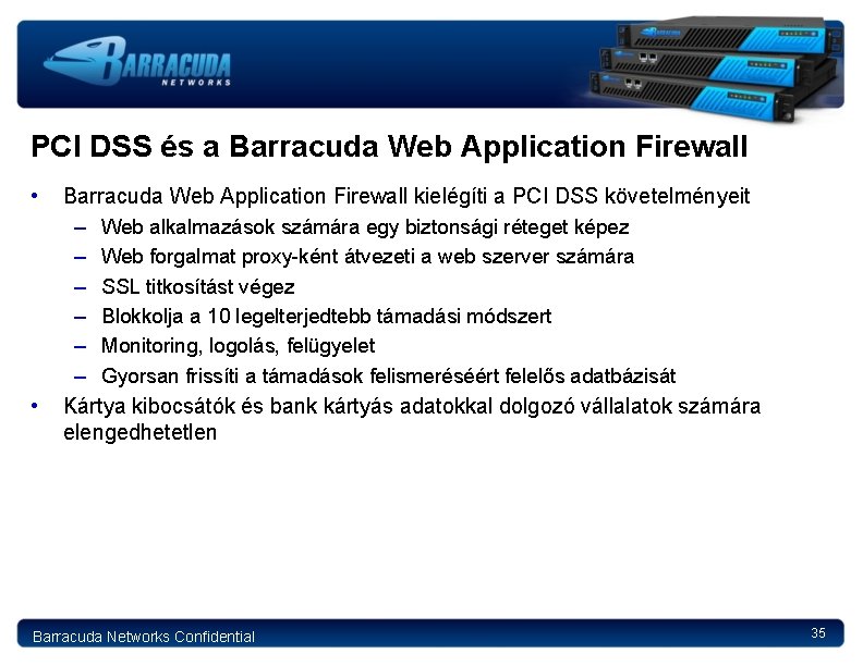 PCI DSS és a Barracuda Web Application Firewall • • Barracuda Web Application Firewall