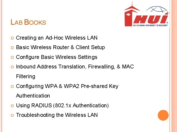 LAB BOOKS Creating an Ad-Hoc Wireless LAN Basic Wireless Router & Client Setup Configure