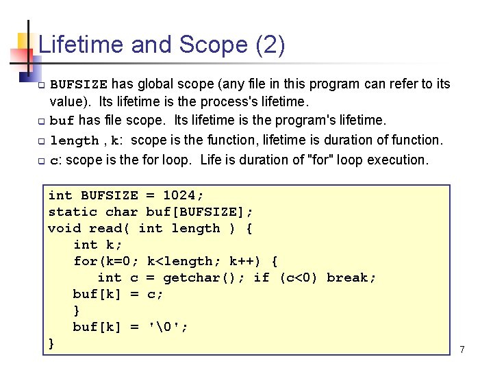 Lifetime and Scope (2) q q BUFSIZE has global scope (any file in this Lifetime and Scope (2) q q BUFSIZE has global scope (any file in this