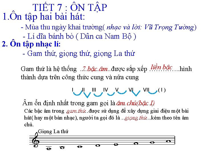 TIẾT 7 : ÔN TẬP 1. Ôn tập hai bài hát: - Mùa thu