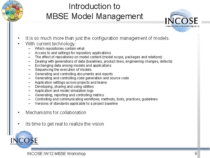 Introduction to MBSE Model Management • • It is so much more than just