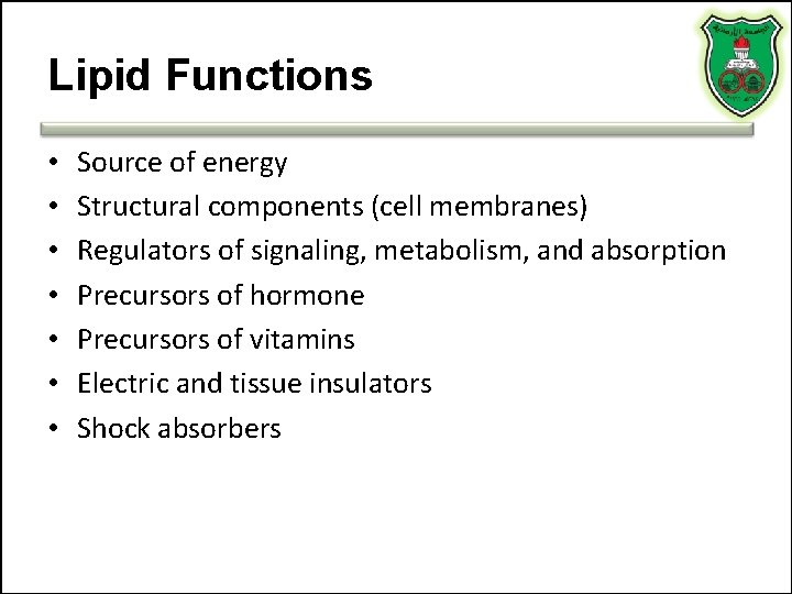 Lipid Functions • • Source of energy Structural components (cell membranes) Regulators of signaling,