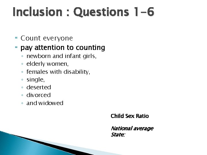 Inclusion : Questions 1 -6 Count everyone pay attention to counting ◦ ◦ ◦