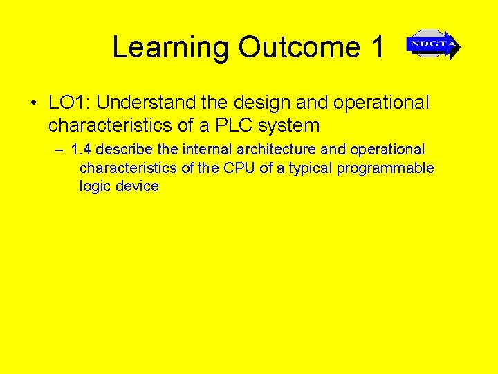 Learning Outcome 1 • LO 1: Understand the design and operational characteristics of a
