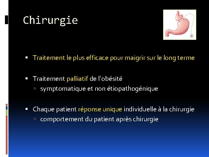 Chirurgie Traitement le plus efficace pour maigrir sur le long terme Traitement palliatif de