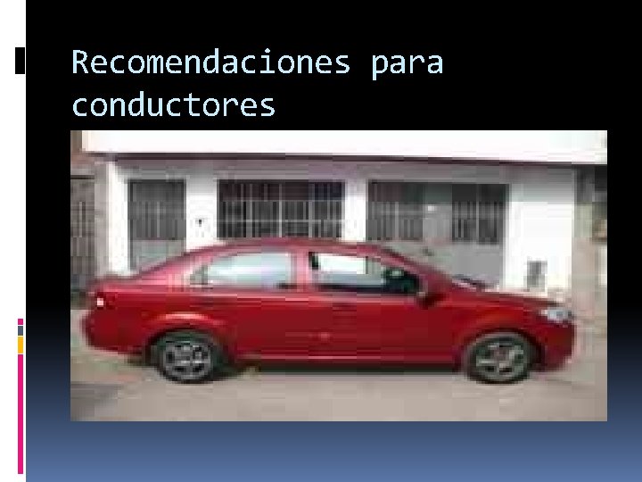 Recomendaciones para conductores 