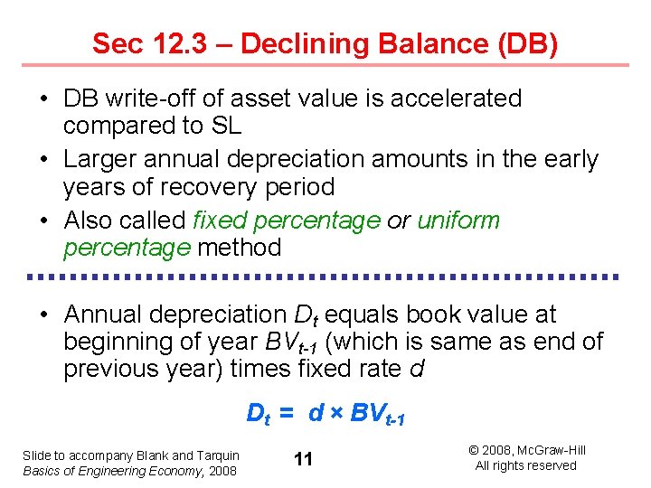 Sec 12. 3 – Declining Balance (DB) • DB write-off of asset value is