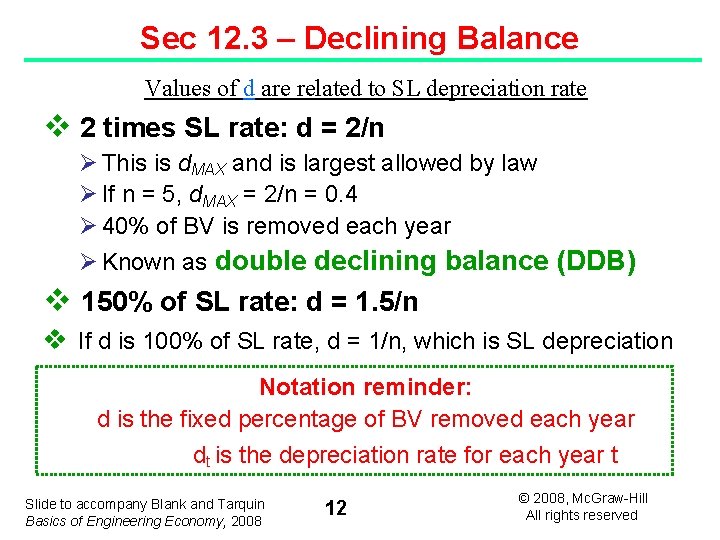 Sec 12. 3 – Declining Balance Values of d are related to SL depreciation